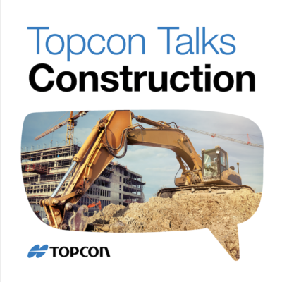 TopconTalks Construction Podcast 400x400